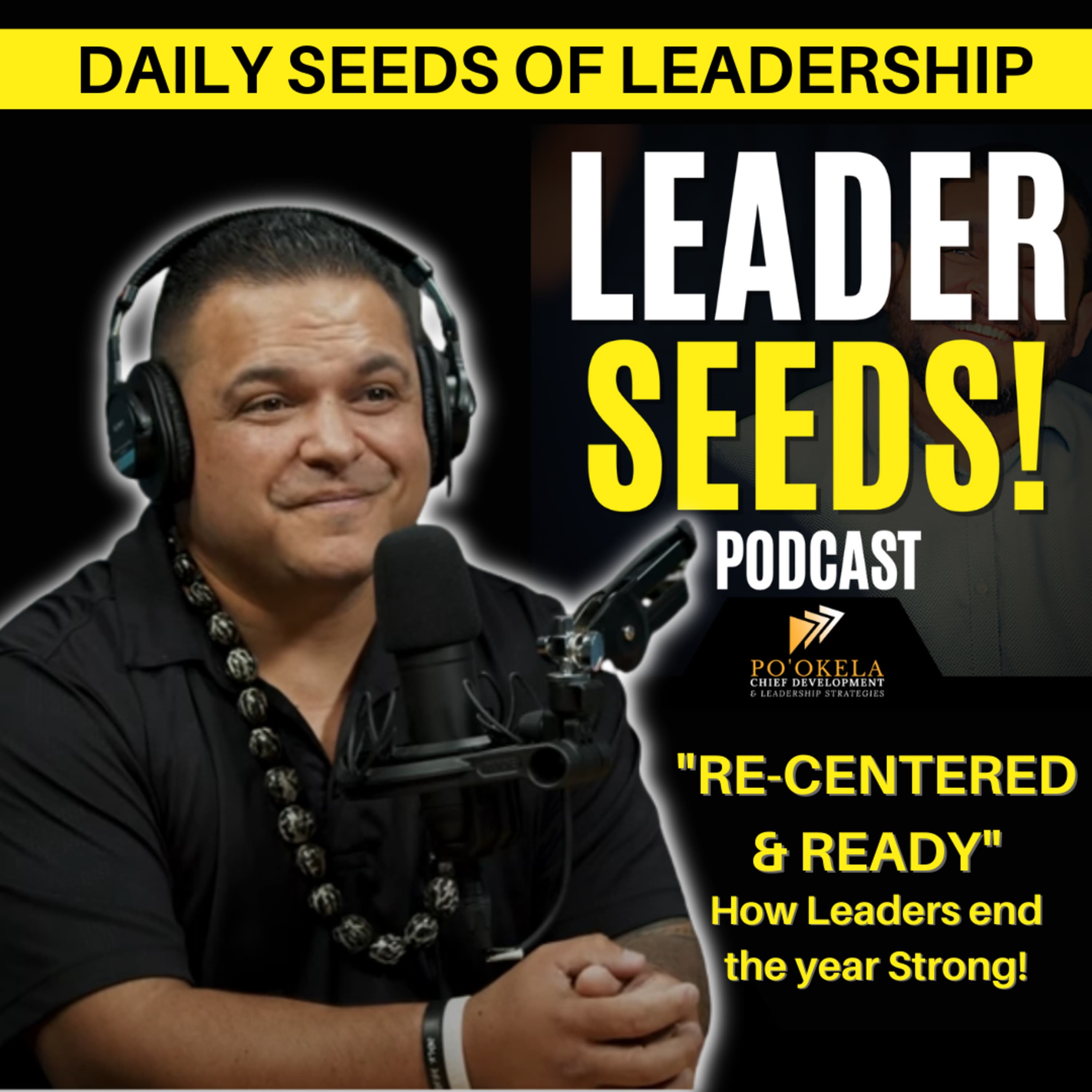 “RE-CENTERED & READY” How leaders end the year strong?