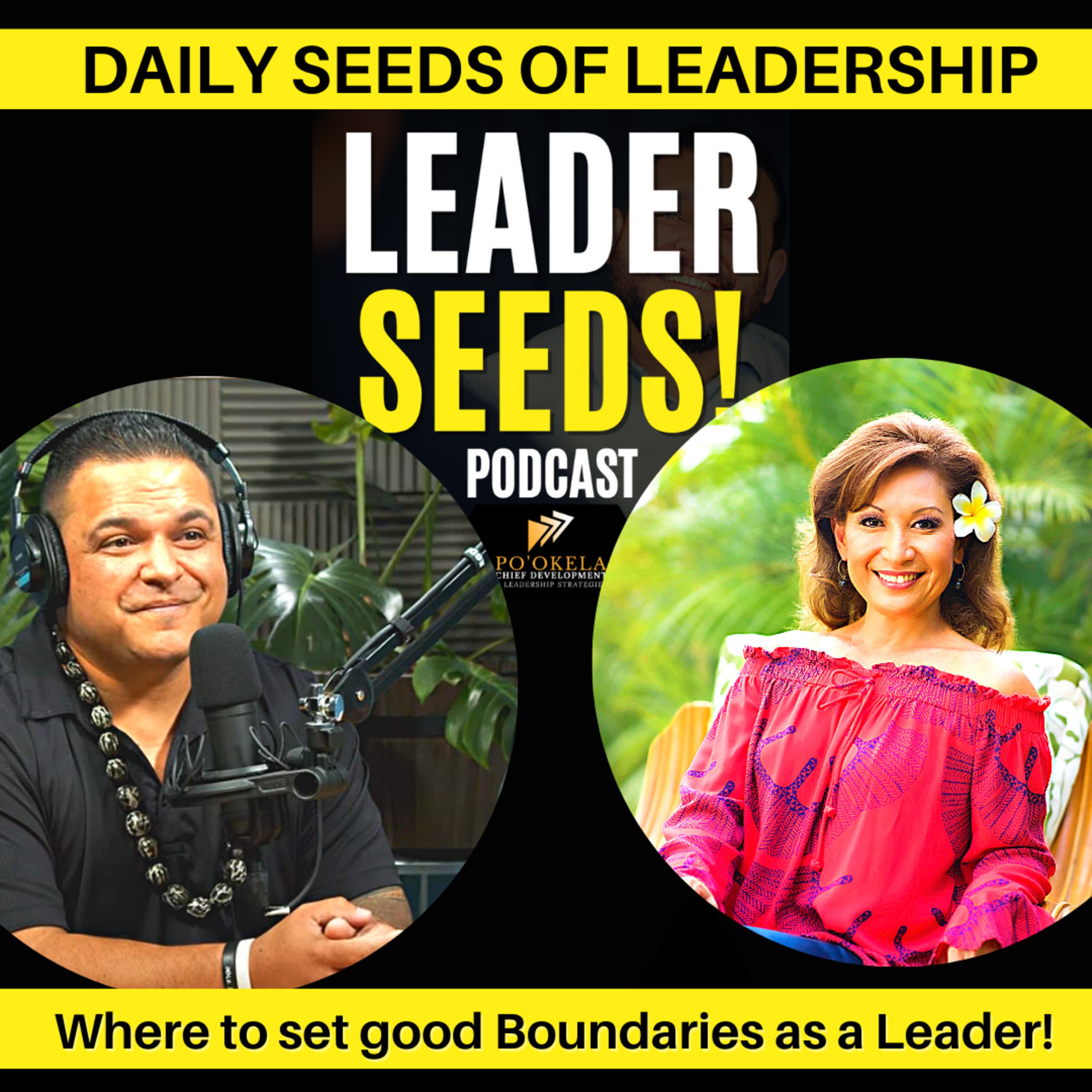 Where to set good Boundaries as a Leader! (From the episode with Verna Mokulehua)