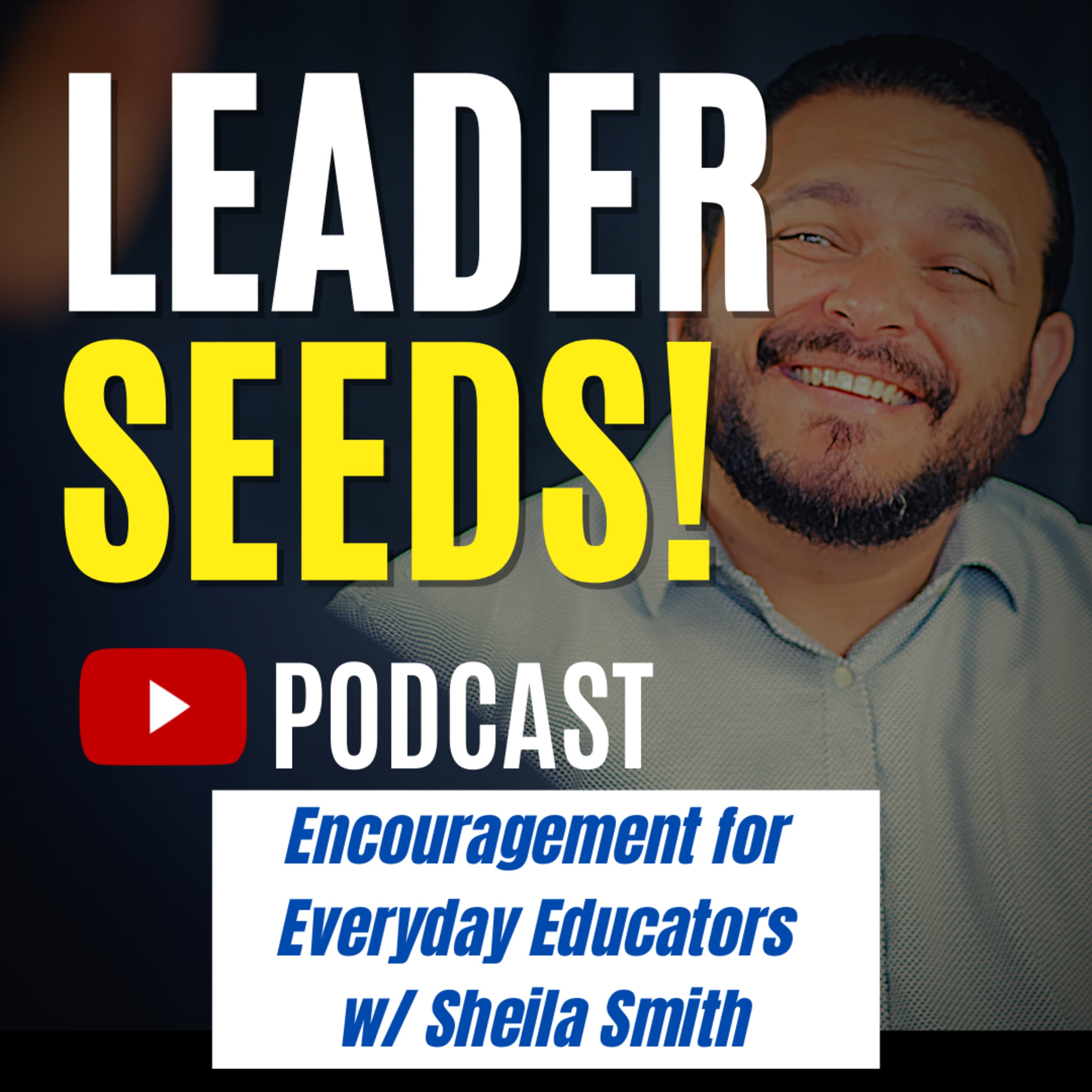 039: Encouragement for Everyday Educators - Sheila Smith