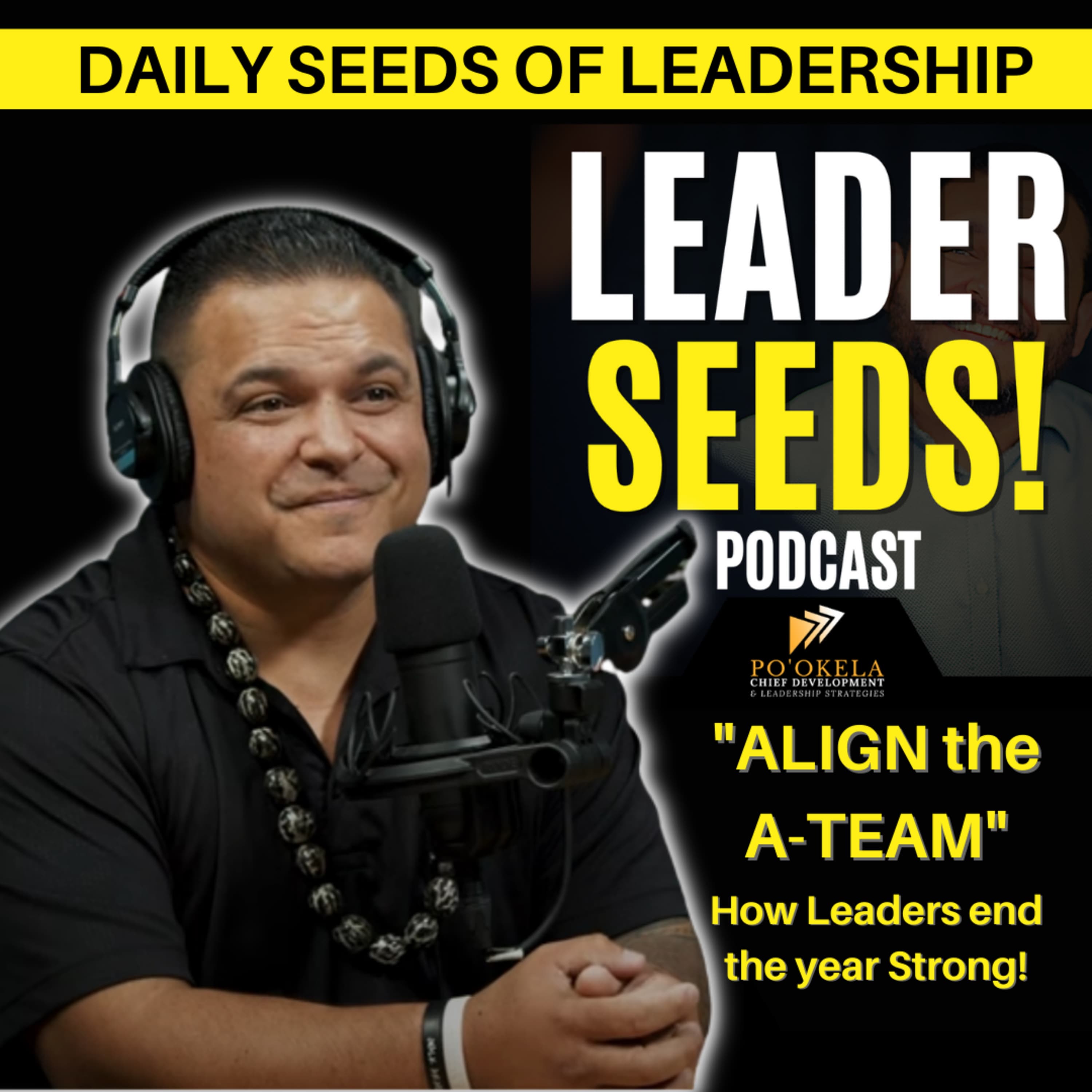 “ALIGN the A-TEAM” How great leaders end the year strong?