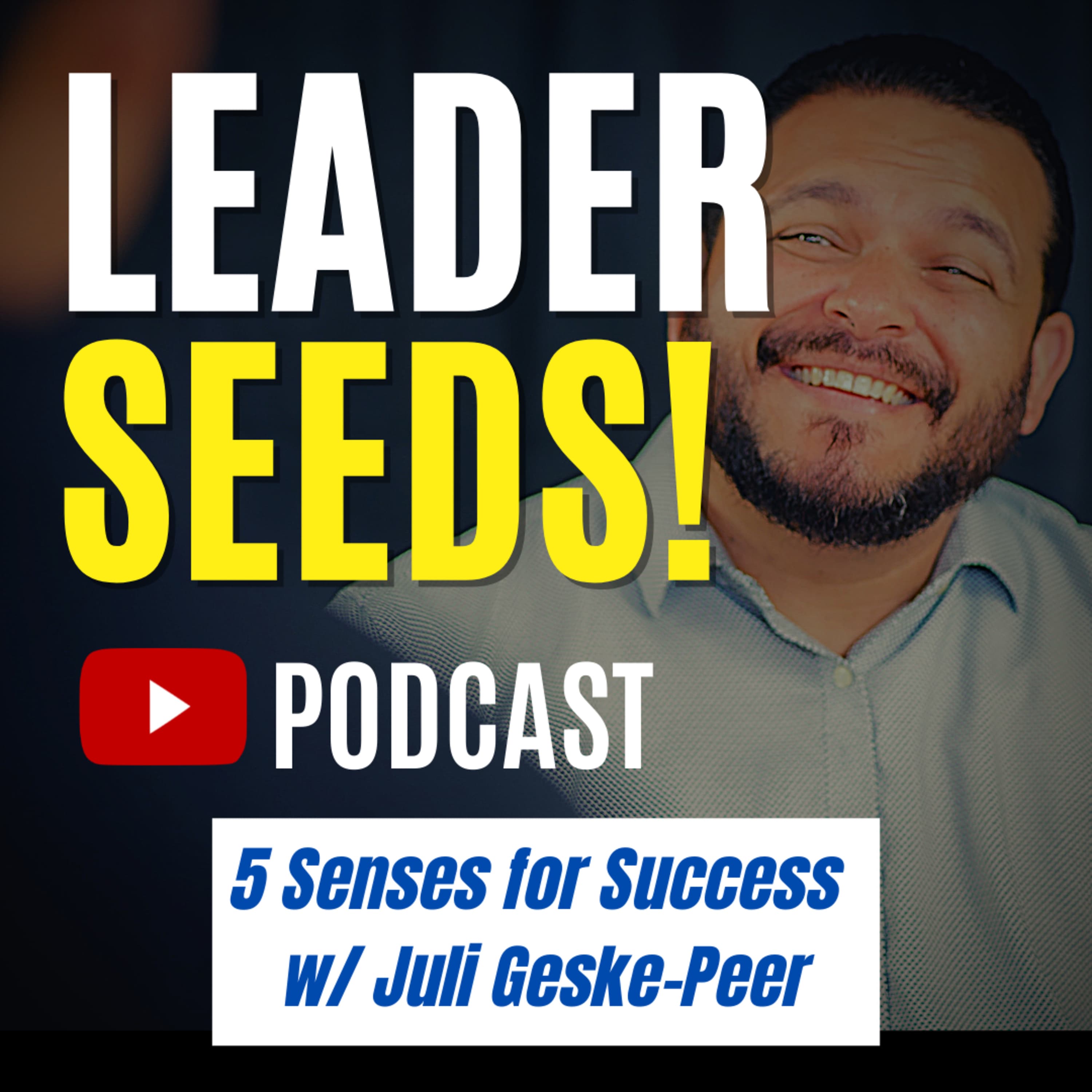040: 5 Senses for Success - Juli Geske-Peer